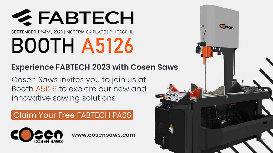 Cosen Saws Unveils Cutting-Edge Products and Exciting Booth Experience at FABTECH 2023